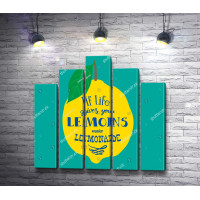Постер "Жизнь подкинула лимон - сделай лимонад"