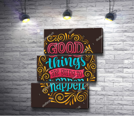 Постер "Хорошие вещи случаются"
