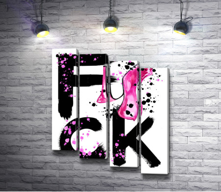 Надпись "Fuck" с туфелькой розового цвета