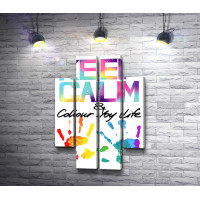 Яркий постер "Keep Calm & colour life" с разноцветными отпечатками ладошек