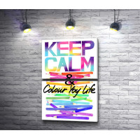 Плакат "Keep Calm & colour life" с разноцветными карандашами