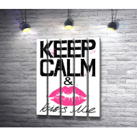 Постер для девушки с фразой "Keep Calm & kiss me"