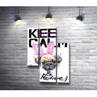 Плакат "Keep Calm & Be Positive" с мопсом в обруче с заячьими ушами