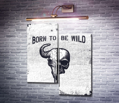 Єднання черепів людини та бика під фразою "born to be wild"