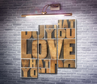 Мотивационная фраза "do what you love, love what you do" из деревянных букв